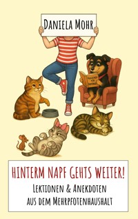 Hinterm Napf gehts weiter! - Daniela Mohr - E-Book