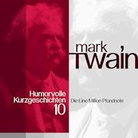 Mark Twain: Humorvolle Kurzgeschichten 10 - Mark Twain - Hörbuch