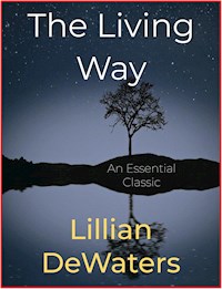 The Living Way - Lillian DeWaters - E-Book