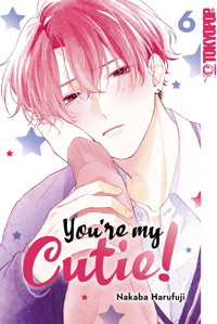 You're my Cutie, Band 06 - Nakaba Harufuji - E-Book