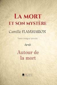 La mort et son mystère - Camille Flammarion - E-Book