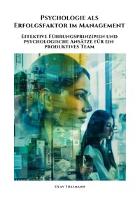 Psychologie als Erfolgsfaktor im Management - Olav Thalmann - E-Book