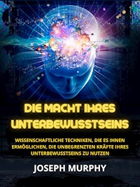 Die Macht ihres Unterbewusstseins (Übersetzt) - Joseph Murphy - E-Book