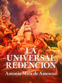 La universal redención - Antonio Mira de Amescua - E-Book