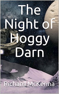 The Night of Hoggy Darn - Richard McKenna - E-Book