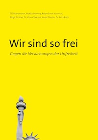 Wir sind so frei - Till Mansmann - E-Book