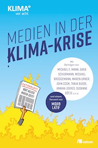 Medien in der Klima-Krise - Michael E. Mann - E-Book