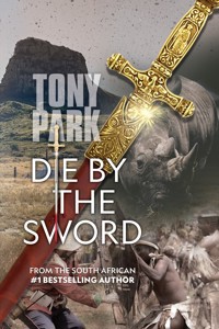 Die by the Sword - Tony Park - E-Book