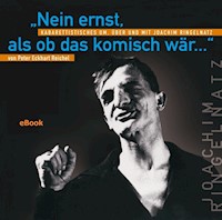 Nein ernst, als ob das komisch wär - Peter Eckhart Reichel - E-Book
