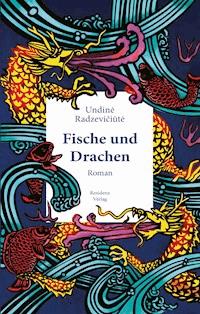 Fische und Drachen - Undiné Radzevičiūtė - E-Book