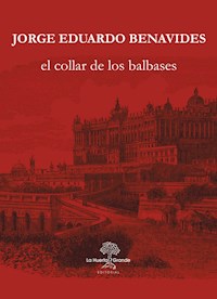 El collar de los Balbases - Jorge Eduardo Benavides - E-Book