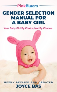 Gender Selection Manual for a Baby Girl - Joyce Bassey - E-Book