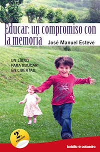Educar: un compromiso con la memoria - José Manuel Esteve Zaragaza - E-Book