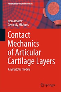Contact Mechanics of Articular Cartilage Layers - Ivan Argatov - E-Book