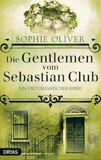 Die Gentlemen vom Sebastian Club - Sophie Oliver - E-Book