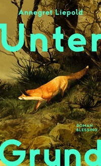Unter Grund - Annegret Liepold - E-Book
