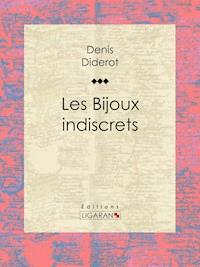 Les Bijoux indiscrets - Denis Diderot - E-Book