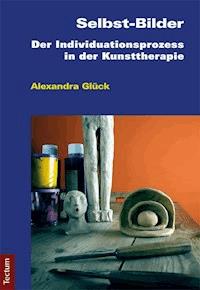 Selbst-Bilder - Alexandra Glück - E-Book