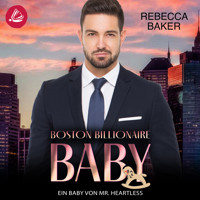 Ein Baby von Mr Heartless - Rebecca Baker - Hörbuch