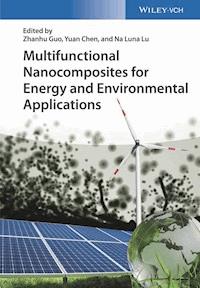 Multifunctional Nanocomposites for Energy and Environmental Applications -  - E-Book