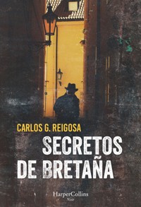 Secretos de Bretaña - Carlos G. Reigosa - E-Book