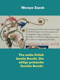 The noble Polish family Burski. Die adlige polnische Familie Burski. - Werner Zurek - E-Book