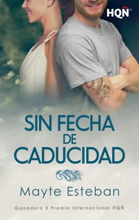 Sin fecha de caducidad - Mayte Esteban - E-Book