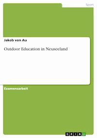 Outdoor Education in Neuseeland - Jakob von Au - E-Book