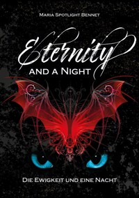 Eternity and a Night - Maria Spotlight Bennet - E-Book