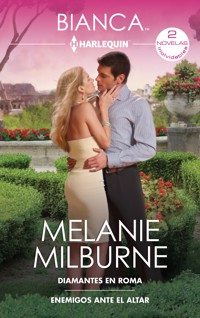 Diamantes en Roma - Enemigos ante el altar - Melanie Milburne - E-Book