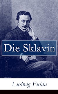 Die Sklavin - Ludwig Fulda - E-Book