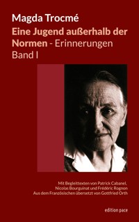 Eine Jugend außerhalb der Normen - Erinnerungen, Band I - Magda Trocmé - E-Book