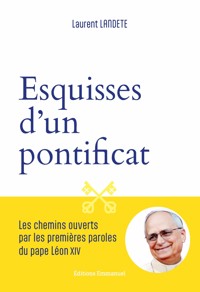 Esquisses d'un pontificat - Laurent Landete - E-Book