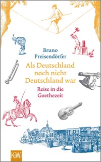 Als Deutschland noch nicht Deutschland war - Bruno Preisendörfer - E-Book