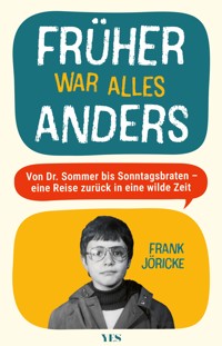 Früher war alles anders - Frank Jöricke - E-Book