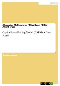 Capital Asset Pricing Model (CAPM). A Case Study - Alexander Moßhammer - E-Book