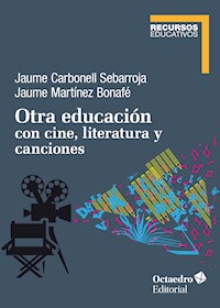 Otra educación con cine, literatura y canciones - Jaume Carbonell Sebarroja - E-Book