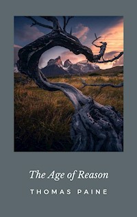 The Age of Reason - Thomas Paine - E-Book
