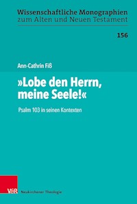 "Lobe den Herrn, meine Seele!" - Ann-Cathrin Fiß - E-Book