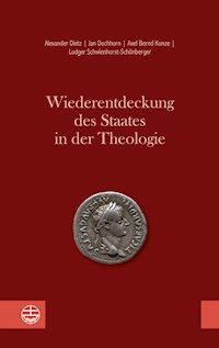 Wiederentdeckung des Staates in der Theologie - Alexander Dietz - E-Book