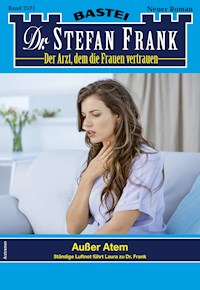 Dr. Stefan Frank 2571 - Stefan Frank - E-Book