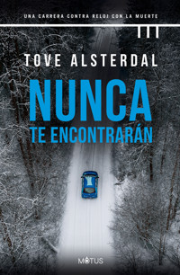 Nunca te encontrarán - Tove Alsterdal - E-Book