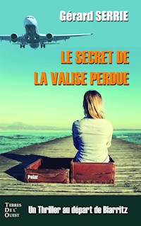 Le secret de la valise perdue - Gérard Serrie - E-Book