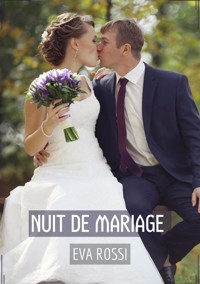 Nuit de Mariage - Eva Rossi - E-Book