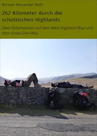 262 Kilometer durch die schottischen Highlands - Roman Alexander Bolli - E-Book