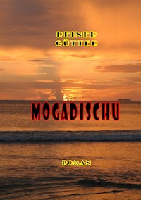 Mogadischu - Reiner Gütter - E-Book