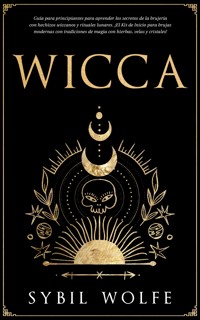 Wicca - Sybil Wolfe - E-Book
