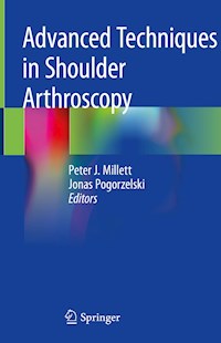 Advanced Techniques in Shoulder Arthroscopy -  - E-Book