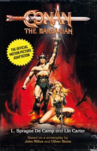 Conan the Barbarian: The Official Motion Picture Adaptation - L. Sprague de Camp - E-Book