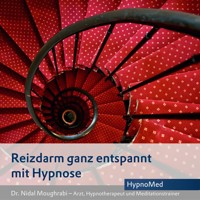 Reizdarm ganz entspannt mit Hypnose - Dr. Nidal Moughrabi - Hörbuch